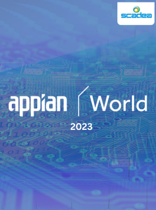 Appian World 2023 | Scadea Solutions a Digital Transformation Company
