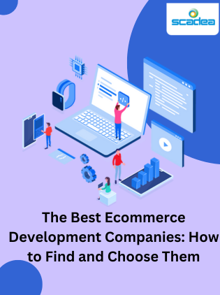 The Best E-commerce Development Companies: How to Choose Best