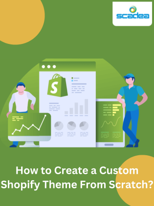 How to Create a Custom Shopify Theme from Scratch?