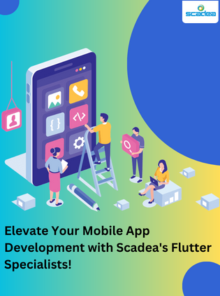 Elevate Your Mobile App Development with Scadea’s Flutter Specialists!
