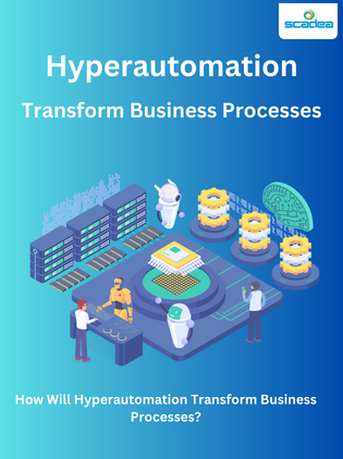 How Will Hyperautomation Transform Business Processes?