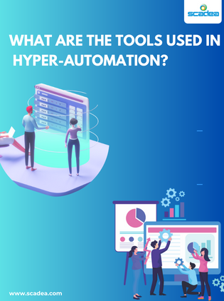 What are the Tools used in Hyperautomation?