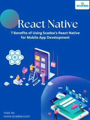 Benefits of Using Scadea’s React Native for Mobile App Development