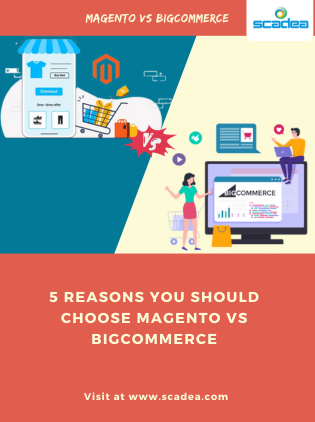 5 Reasons you should choose Magento vs BigCommerce